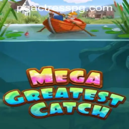 MegaGreatestCatch: Diving into the Ultimate Gaming Experience